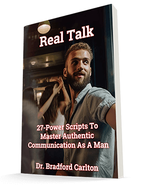 Real Talk - The 27-Power Scripts To Master Authentic Communication As A Man
